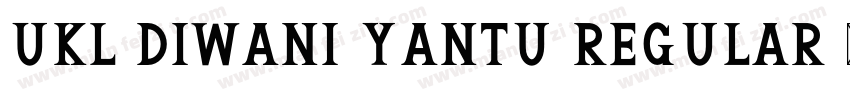 UKl Diwani Yantu Regular 字体下载字体转换